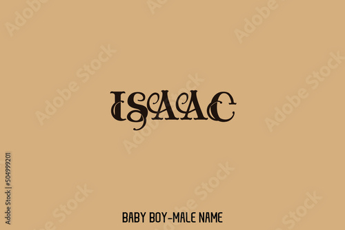Baby Boy Name " Isaac " in Stylish Typography Text