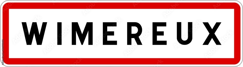 Panneau entrée ville agglomération Wimereux / Town entrance sign Wimereux Panneau entrée ville agglomération Wimereux / Town entrance sign Wimereux