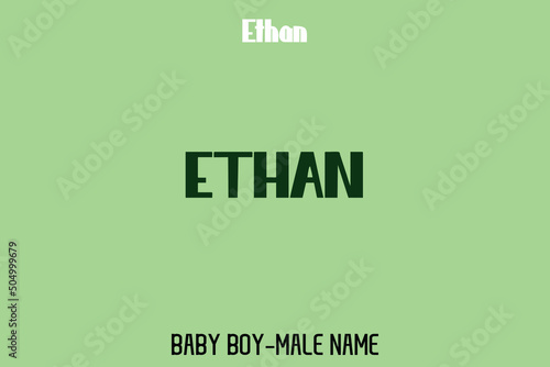 Baby Boy Name " Ethan " in Typography Lettering