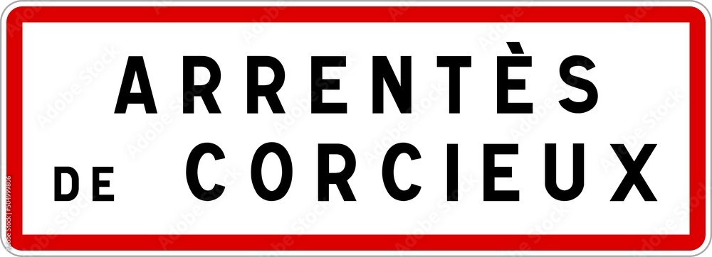 Panneau entrée ville agglomération Arrentès-de-Corcieux / Town entrance sign Arrentès-de-Corcieux Panneau entrée ville agglomération Arrentès-de-Corcieux / Town entrance sign Arrentès-de-Corcieux