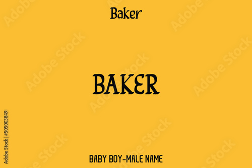 Man Name " Baker " Bold Artistic Typographic Lettering 
