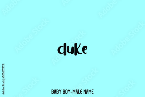 Fotografija Bold Funny Calligraphic Text of Famous Male Name  Duke