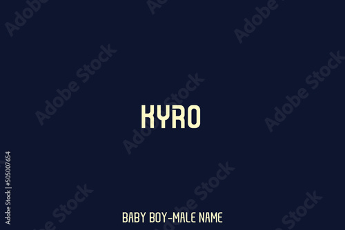 Text Typographic of Baby Boy Name Kyro photo