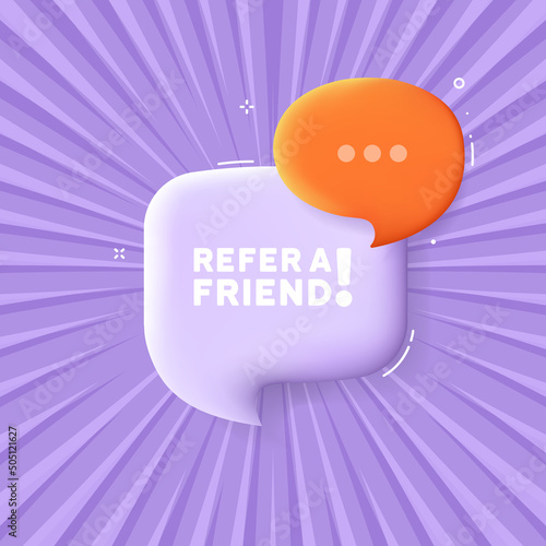 Refer a friend. Speech bubble with Refer a friend text. Advertising concept. 3d illustration. Pop art style. Vector line icon for Business and Advertising