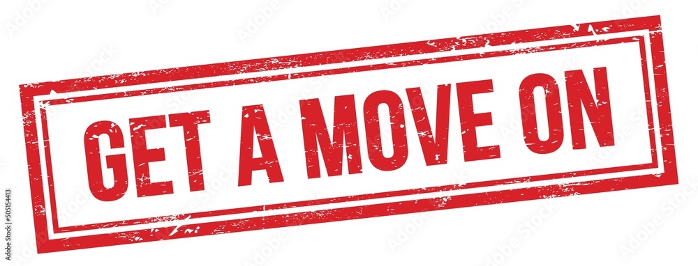 GET A MOVE ON text on red grungy vintage stamp. GET A MOVE ON text on red grungy vintage stamp.