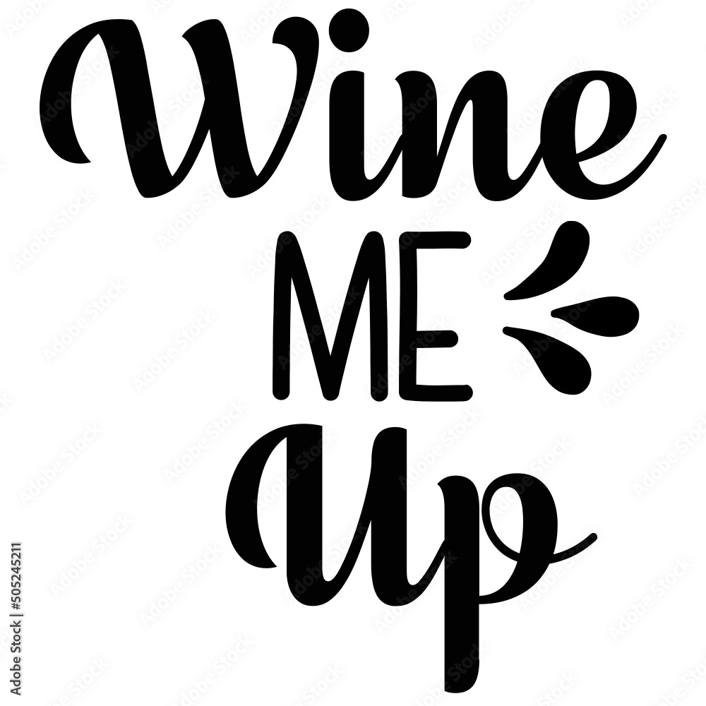 Wine Design SVG Design,Wine Quotes Svg,Wine Sayings Svg,Wine Svg,Wine