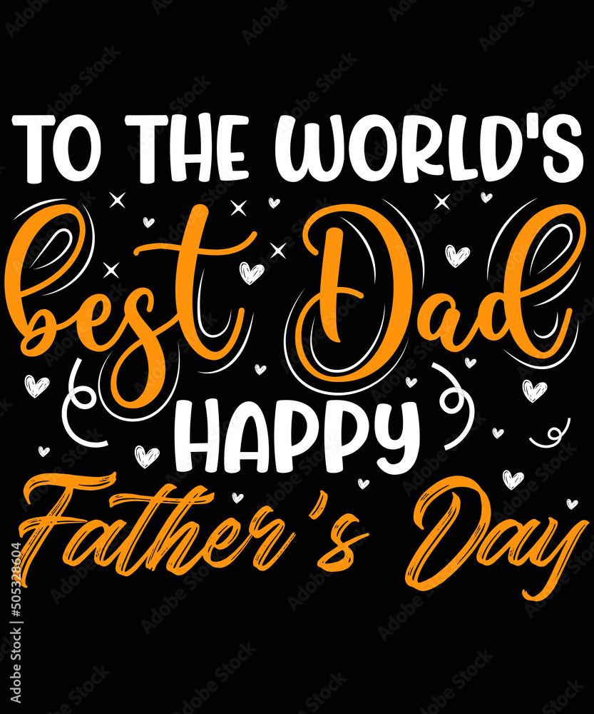 Father's day typography t-shirt design. Ready to print for apparel, poster, and illustration. Modern, simple, lettering