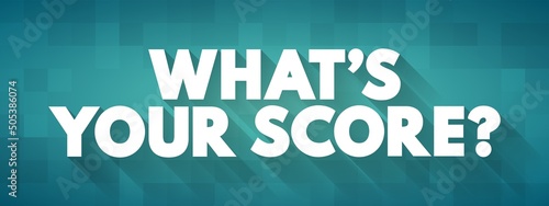What's Your Score question text quote, concept background