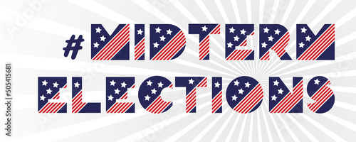 Hashtag midterm election banner on white background. 2022 political campaign for flyer, post, print, stiker template design Patriotic motivational message quotes Midterm Elections Vector.