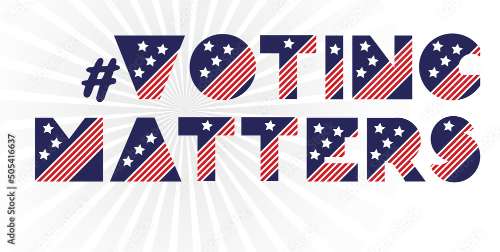 Hashtag midterm election banner on white background. 2022 political campaign for flyer, post, print, stiker template design Patriotic motivational message quotes Voting Matters. Vector.