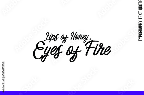 Artistic Word Art Text Food Phrase Lips of Honey, Eyes of Fire