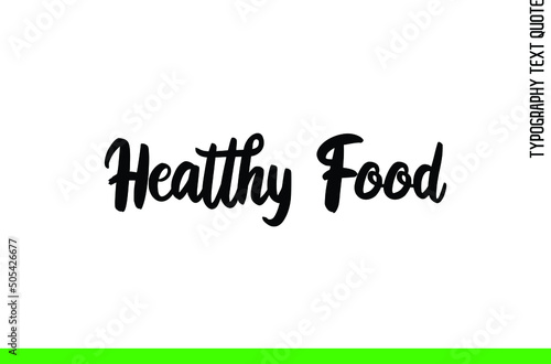 Healthy Food Bold Text Element Vector Quote  About Food 