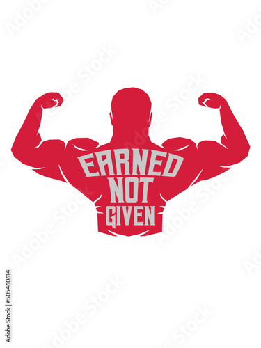 Earned Not Given 