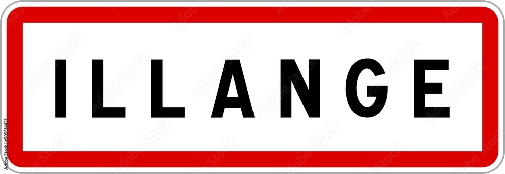 Panneau entrée ville agglomération Illange / Town entrance sign Illange Panneau entrée ville agglomération Illange / Town entrance sign Illange