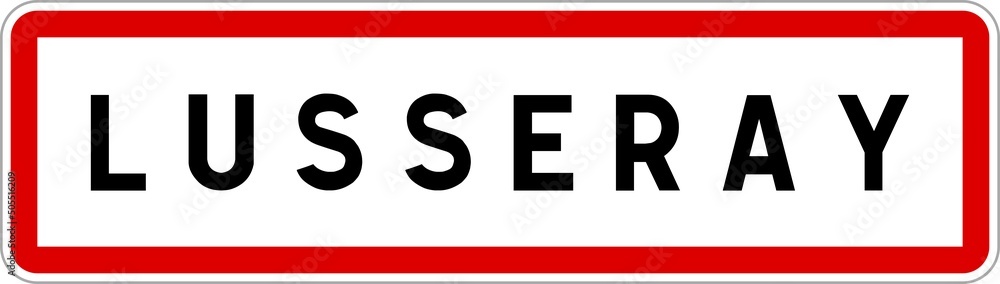 Panneau entrée ville agglomération Lusseray / Town entrance sign Lusseray Panneau entrée ville agglomération Lusseray / Town entrance sign Lusseray