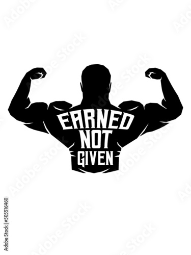 Earned Not Given