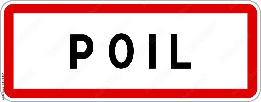 Panneau entrée ville agglomération Poil / Town entrance sign Poil Panneau entrée ville agglomération Poil / Town entrance sign Poil