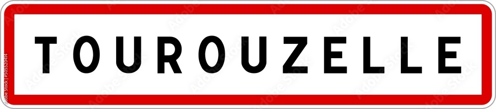 Panneau entrée ville agglomération Tourouzelle / Town entrance sign Tourouzelle Panneau entrée ville agglomération Tourouzelle / Town entrance sign Tourouzelle