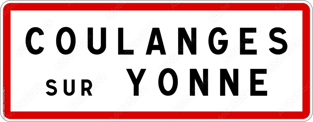 Panneau entrée ville agglomération Coulanges-sur-Yonne / Town entrance sign Coulanges-sur-Yonne