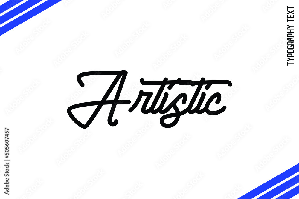 Fotografie Artistic Cursive Typography poster or apparel design