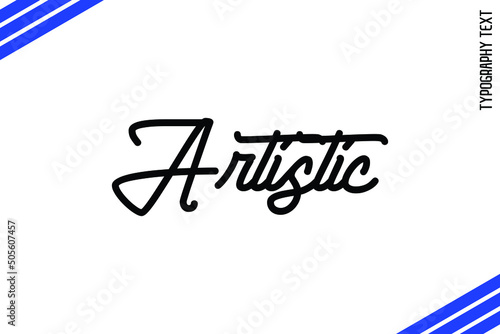 Photography Artistic Cursive Typography poster or apparel design
