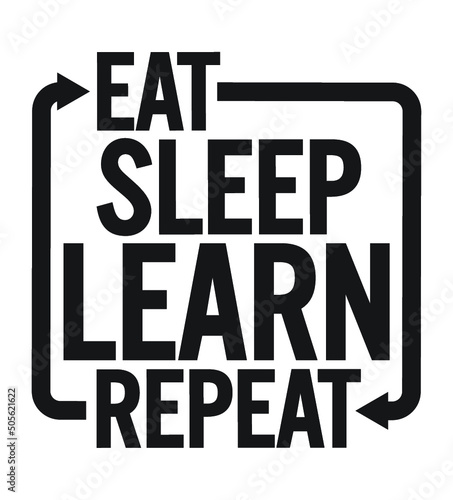 Eat sleep learn. Motivational text.