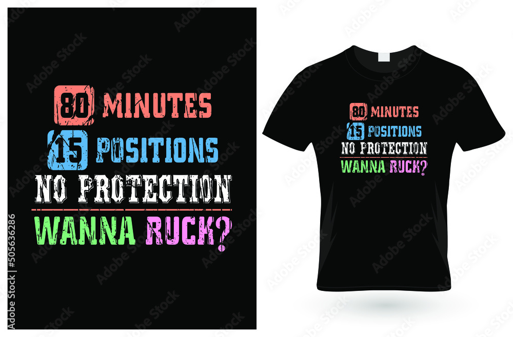 80 Minutes 15 Positions No Protection Wanna Ruck Rugby Shirt