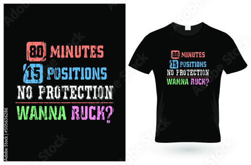 80 Minutes 15 Positions No Protection Wanna Ruck Rugby Shirt