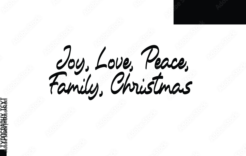 Joy, Love, Peace, Family, Christmas Traditional Slogan of Christmas Text Design Joy, Love, Peace, Family, Christmas Traditional Slogan of Christmas Text Design
