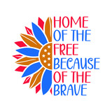 Home of the free because of the brave svg design