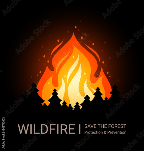 Save the forest poster with fire and silhouettes of firs. Wildfire with burning woods plants and flame due drought. Vector banner of environment protection and prevention disasters