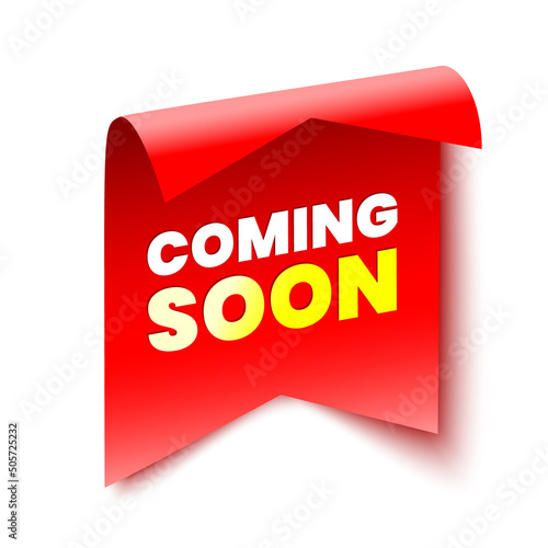 Coming soon banner on white background. Red ribbon. Paper scroll. Sticker. Vector illustration. (ID: 505725232)