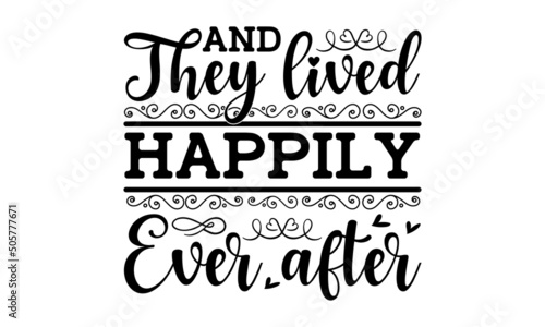 Photo And they lived happily ever after - Wedding typography design