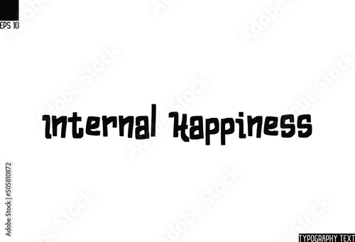 Internal Happiness Positive Message Cursive Text Typography 