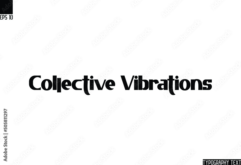 Positive Slogan Bold Text Calligraphy Collective Vibrations
