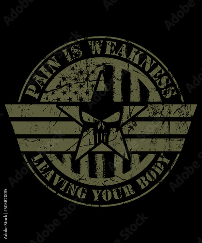 Pain is weakness leaving your body military typography logo t-shirt design, unique and trendy, apparel, and other merchandise. Print for t-shirt, hoodie, mug, poster, label, etc.