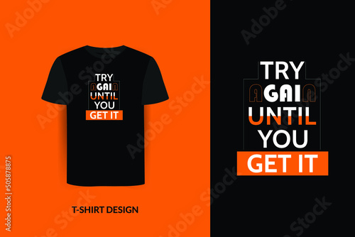 Motivational quotes t-shirt design, tee design, t-shirt, vector, t-shirt template