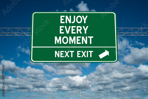 Enjoy Every Moment sign.