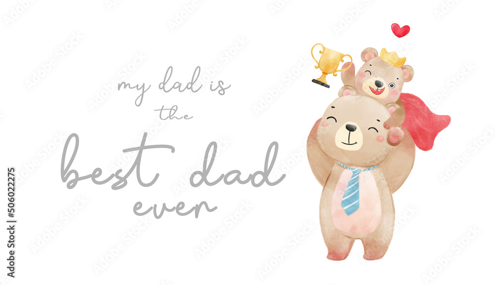 Cute adorable teddy bear dad holding baby bear on shoulder, best dad ever, watercolor cartoon animal hand drawn vector father's day illustration banner