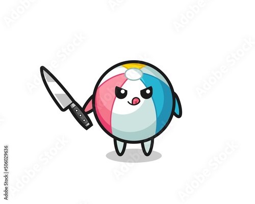 cute beach ball mascot as a psychopath holding a knife