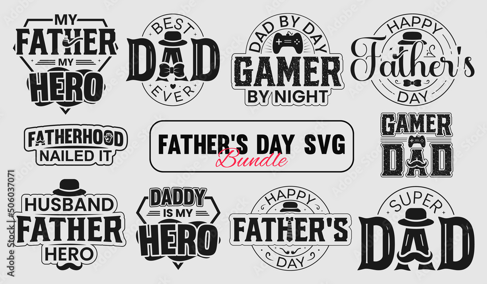 Set of Vector with inspirational lettering with Father's , Fathers Day quotes, typography for t-shirt, poster, sticker and card