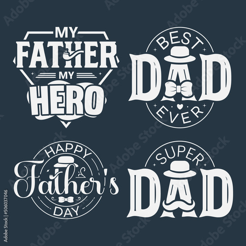 Set of Vector with inspirational lettering with Father s   Fathers Day quotes  typography for t-shirt  poster  sticker and card