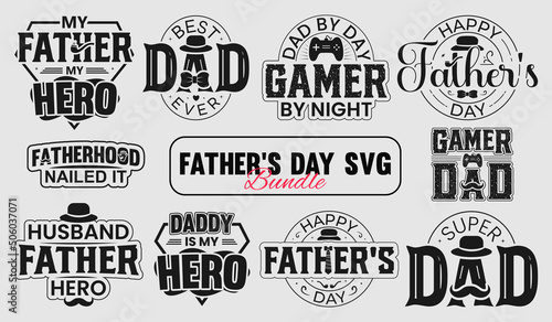 Set of Vector with inspirational lettering with Father's , Fathers Day quotes, typography for t-shirt, poster, sticker and card