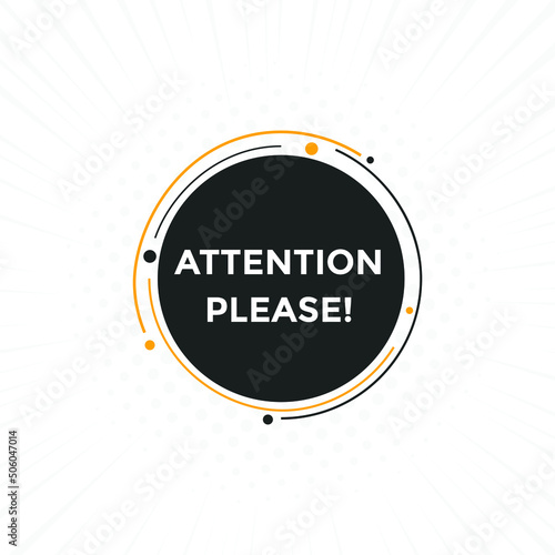 Attention please text web button template. Attention please sign icon label colorful
