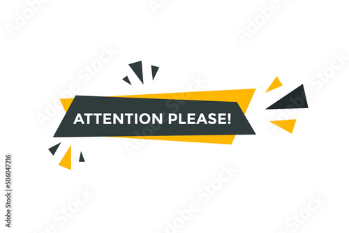 Attention please text web button template. Attention please sign icon label colorful
