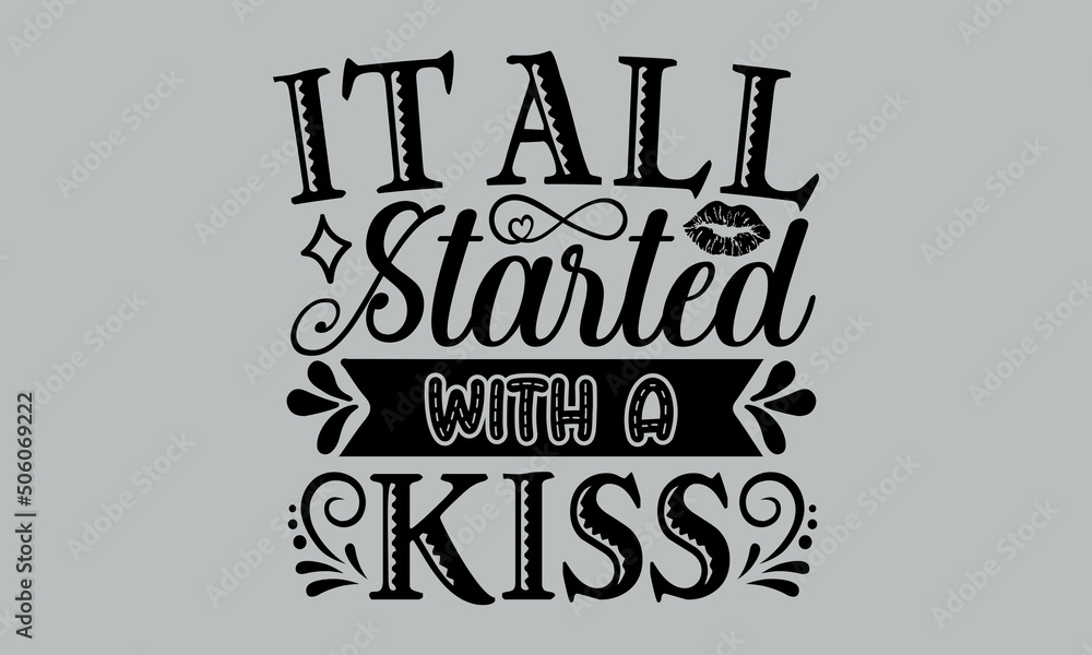Vetor do Stock: It all started with a kiss SVG, Kissing Birthday svg ...