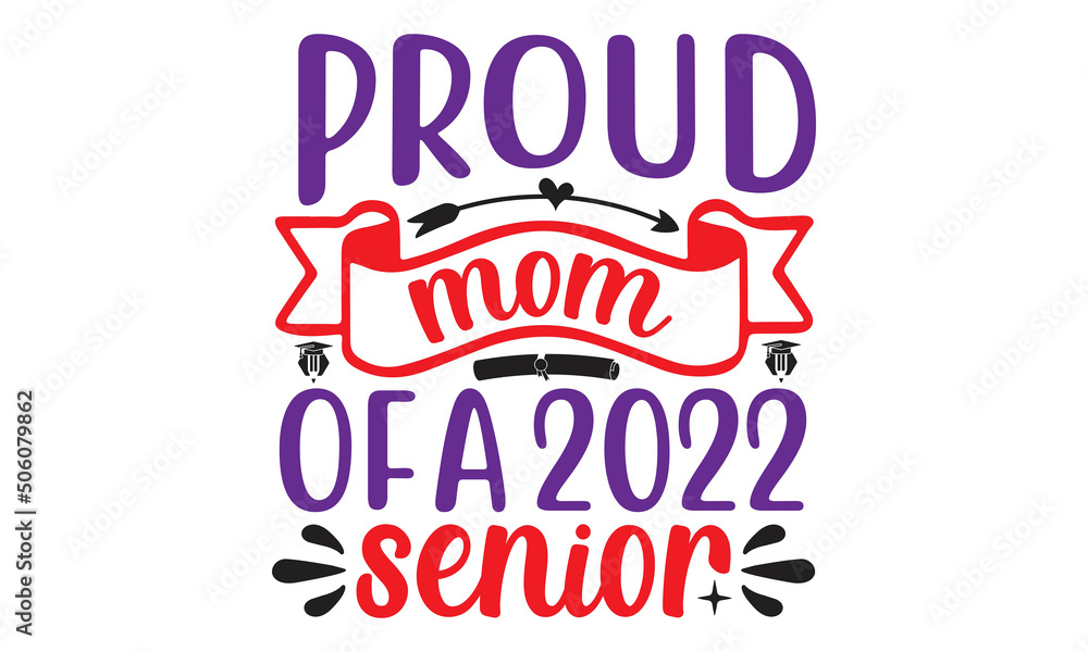 Proud mom of a 2022 senior SVG,Graduation svg Bundle, Graduation svg ...