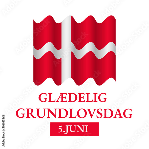 Denmark Constitution Day typography poster in Danish. Holiday celebration on June 5. Vector template for banner, flyer, greeting card, etc