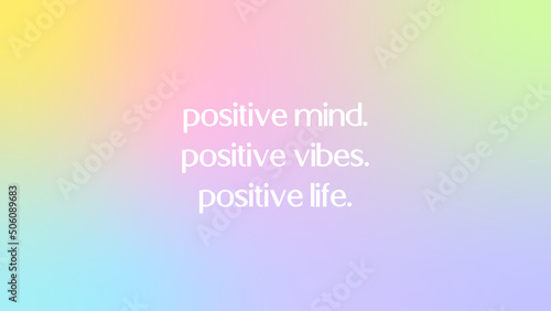 Gradient background with motivating quotes and phrases screen Vector Positive mind, vibes, life