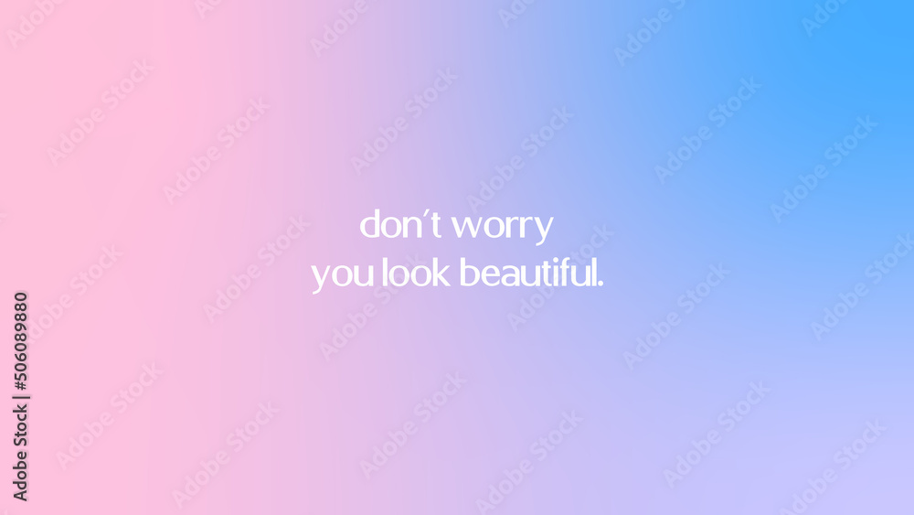 Gradient background with motivating quotes and phrases screen background Vector You are Beautiful 